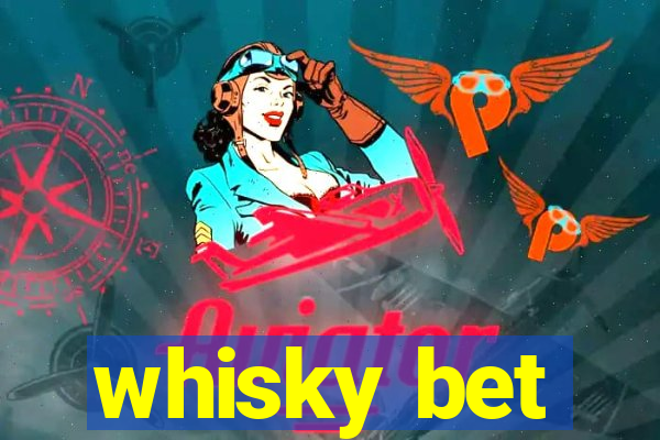 whisky bet