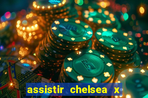 assistir chelsea x arsenal futemax