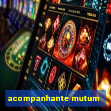 acompanhante mutum