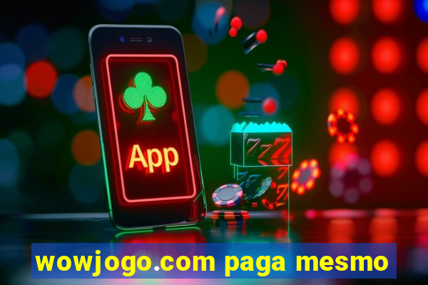 wowjogo.com paga mesmo