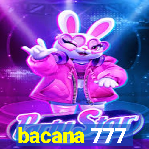 bacana 777