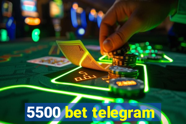 5500 bet telegram