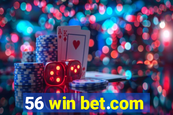 56 win bet.com