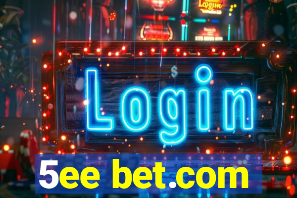 5ee bet.com