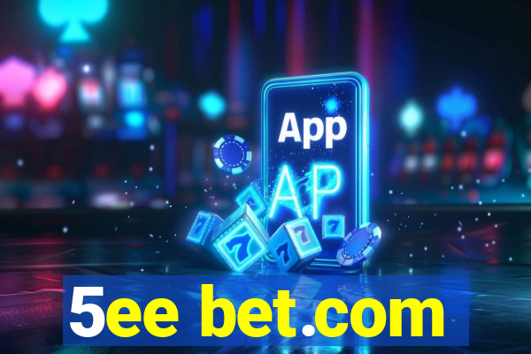 5ee bet.com