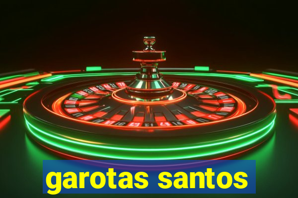 garotas santos