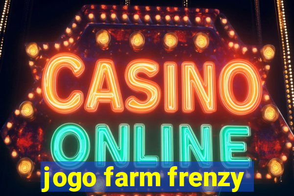 jogo farm frenzy