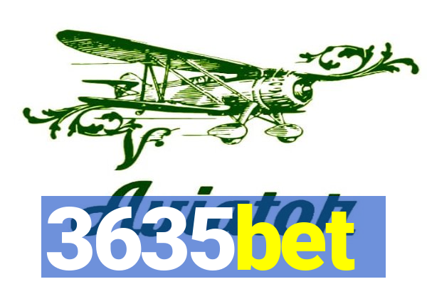 3635bet