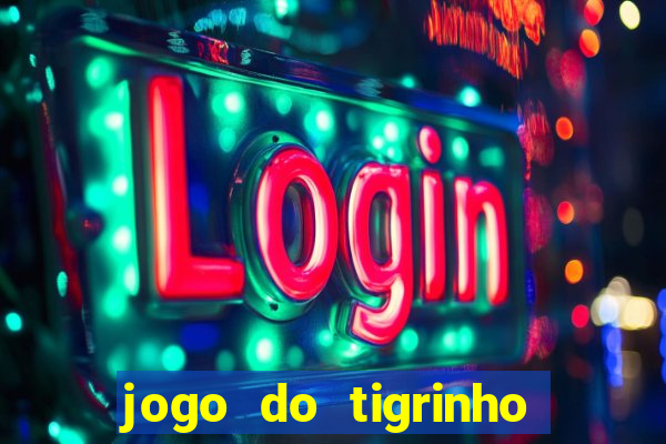 jogo do tigrinho fortune tiger demo