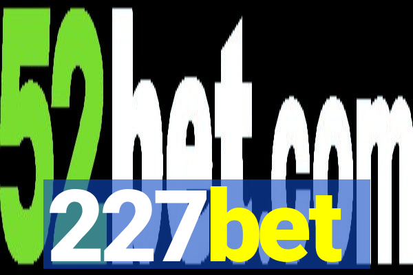 227bet