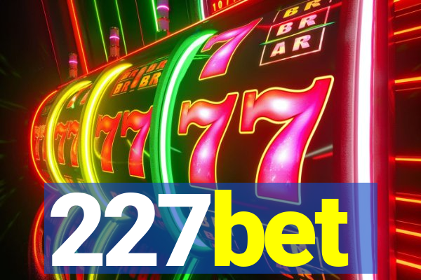 227bet