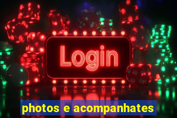 photos e acompanhates