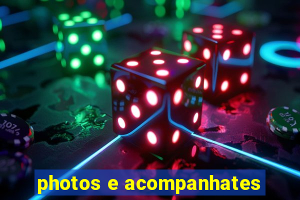 photos e acompanhates