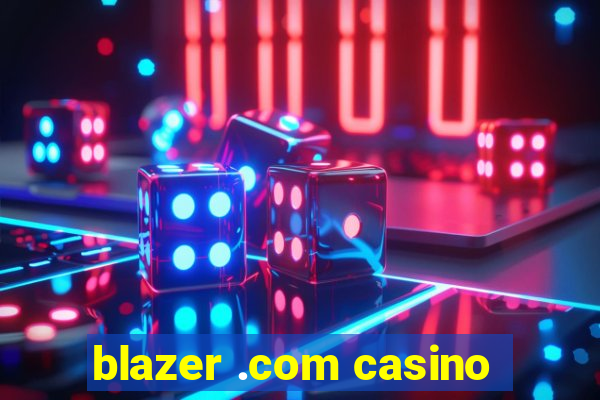 blazer .com casino