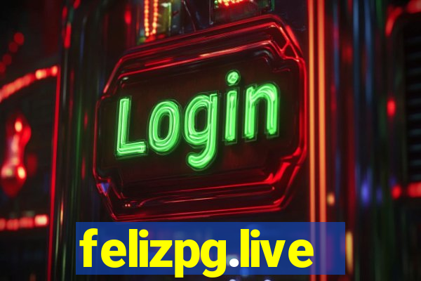 felizpg.live