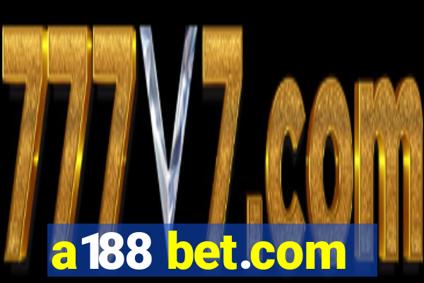 a188 bet.com