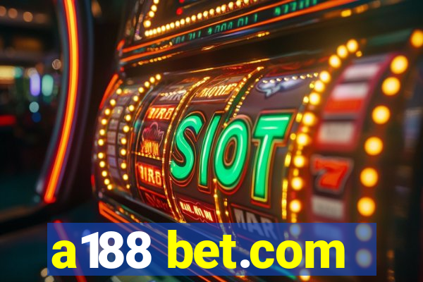 a188 bet.com