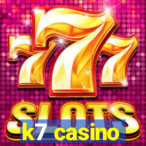 k7 casino