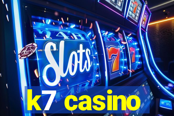 k7 casino