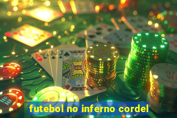 futebol no inferno cordel