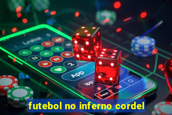 futebol no inferno cordel