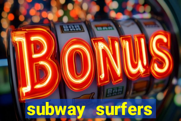 subway surfers zurich download