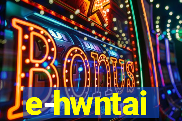 e-hwntai