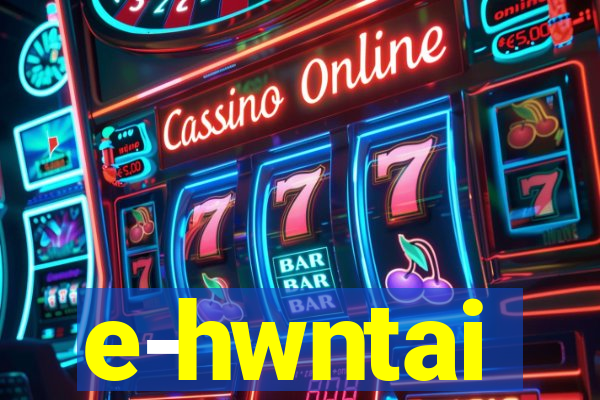 e-hwntai