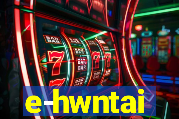 e-hwntai