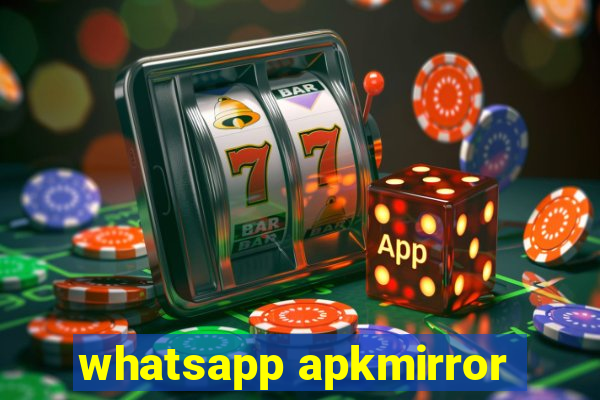 whatsapp apkmirror