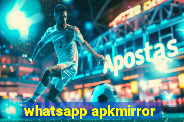 whatsapp apkmirror