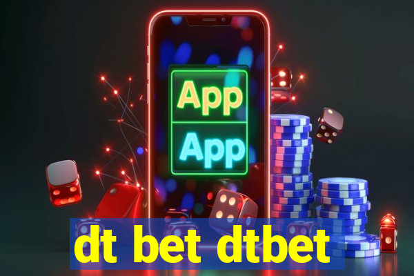 dt bet dtbet