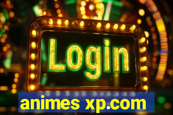 animes xp.com