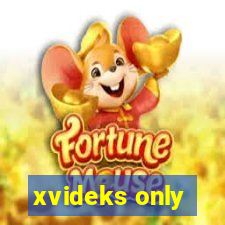 xvideks only