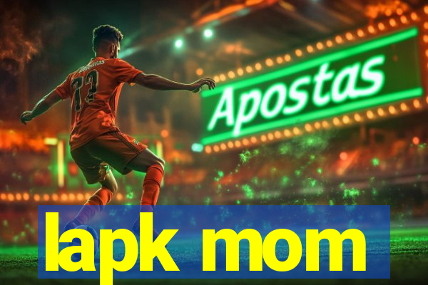 lapk mom