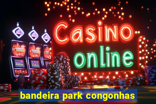 bandeira park congonhas