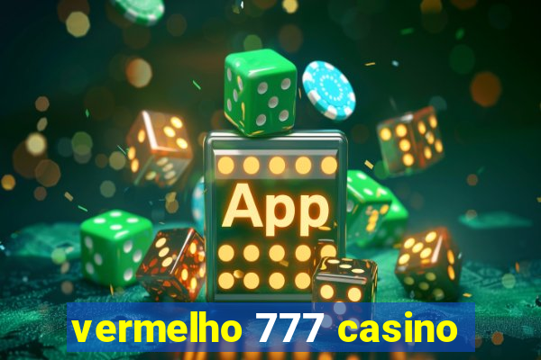 vermelho 777 casino