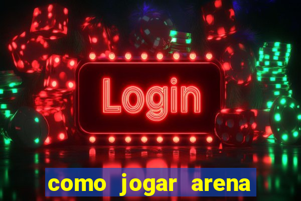 como jogar arena breakout: infinite