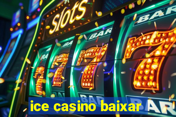 ice casino baixar