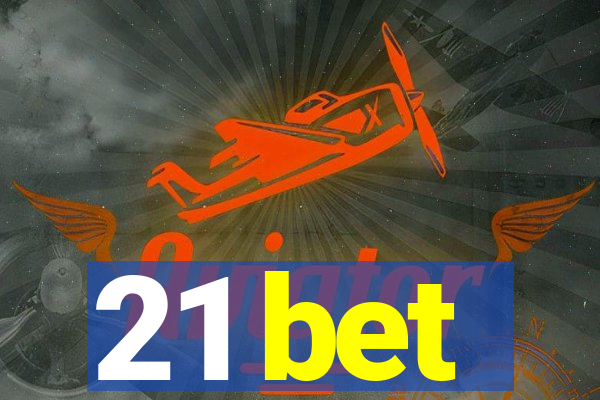 21 bet