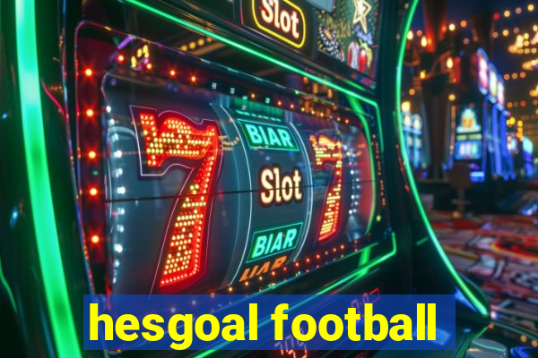 hesgoal football