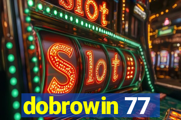 dobrowin 77