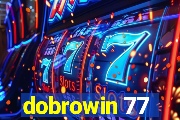 dobrowin 77