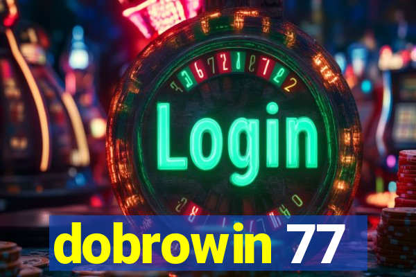 dobrowin 77