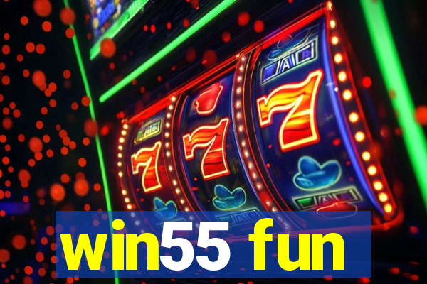 win55 fun