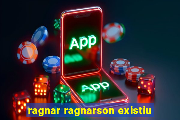 ragnar ragnarson existiu