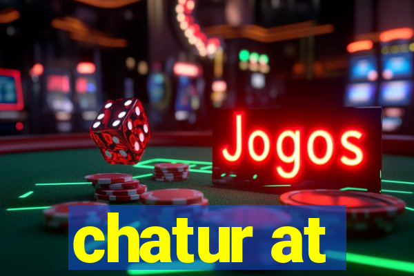 chatur at