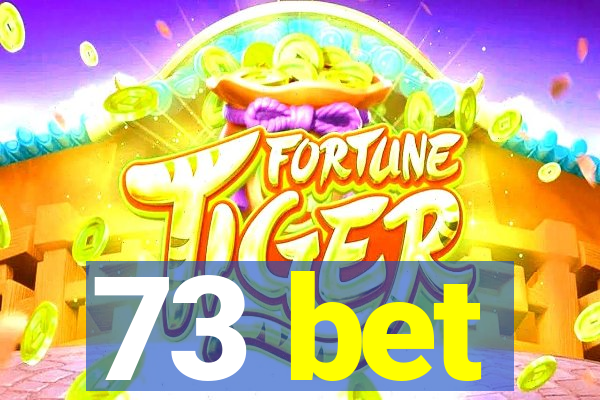 73 bet