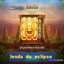 lenda do eclipse sol e lua