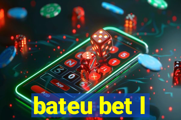 bateu bet l